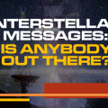 Interstellar Messages: Is Anybody Out There