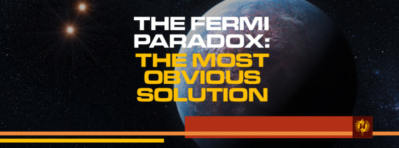 The Fermi Paradox: The Most Obvious Solution