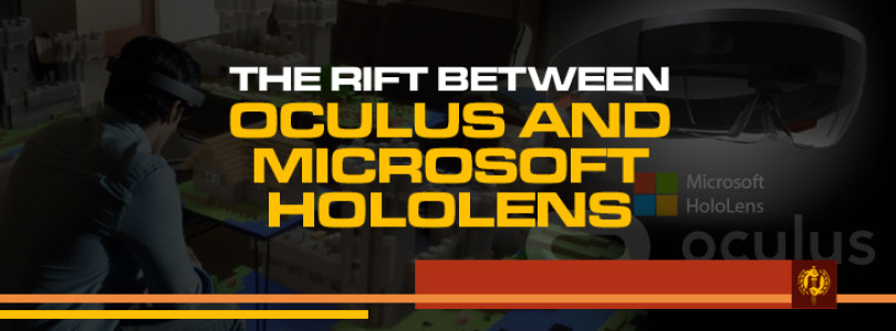 The Rift between Oculus and Hololens